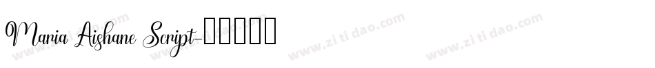 Maria Aishane Script字体转换